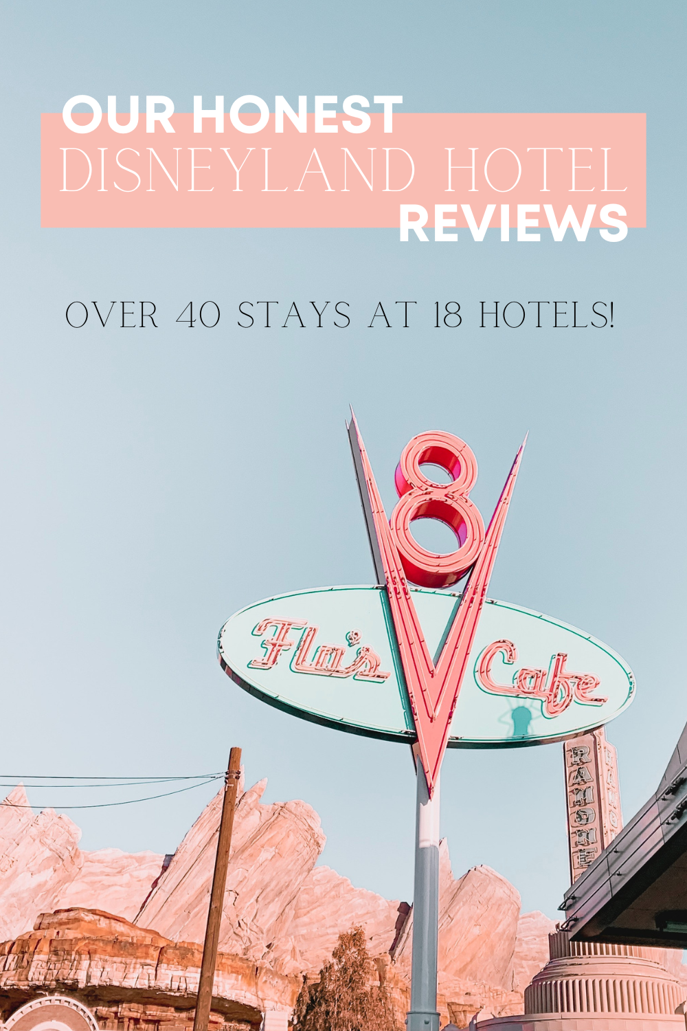 Honest Reviews of all the Hotels we’ve used around Disneyland