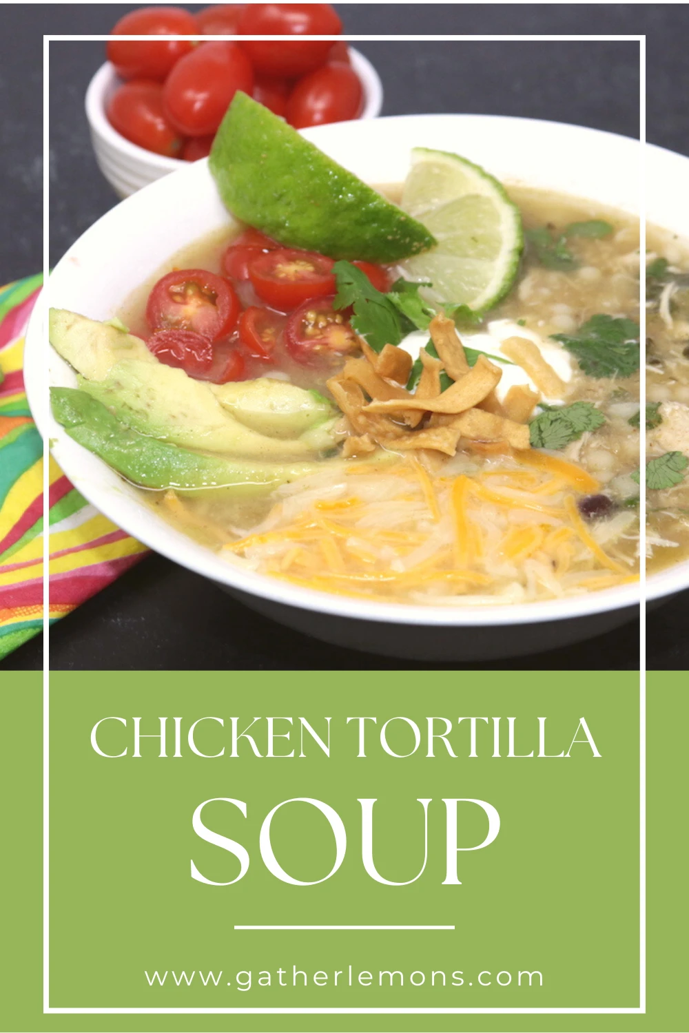 Chicken Tortilla Soup